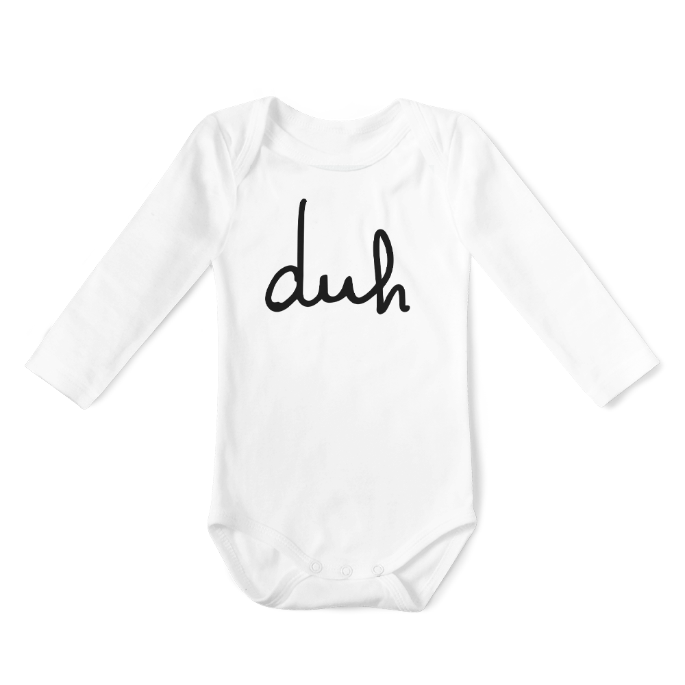 Long Sleeve Onesie - Duh